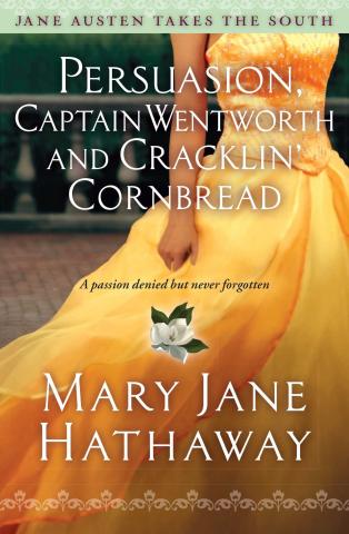 Cover of Persuasion, Captain Wentworth, and Cracklin' Cornbread by Mary Jane Hathaway